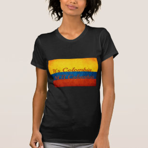 "Det är Colombia, inte Colombia" Tee