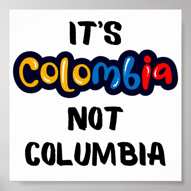 Det är Colombia, inte Columbia Funny Quote Poster (Framsidan)