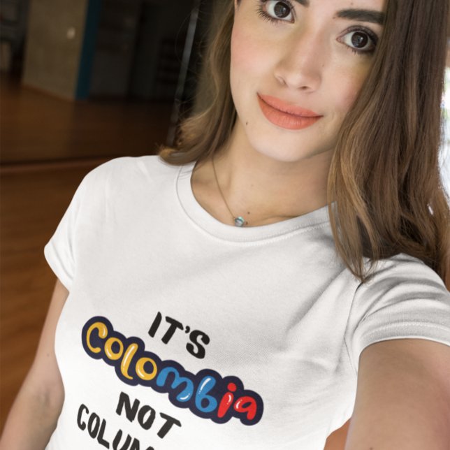 Det är Colombia, inte Columbia Funny Quote T Shirt (Skapare uppladdad)