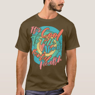 Det är Coola att tala om psykisk hälsomedvetenhet2 T Shirt