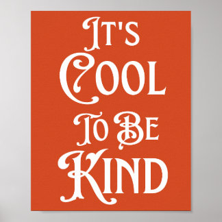 Det är coolt att vara snäll Motiverande Inspireran Poster