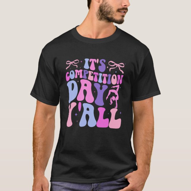 Det är dag för danstävling Dans tävl dag Dansare T Shirt (Framsida)