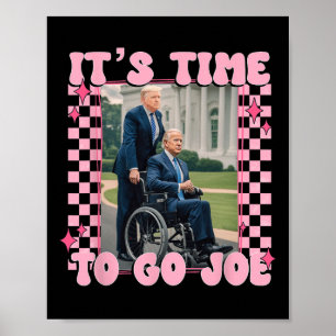 Det är dags att åka Joe Funny Trump 2024 Poster