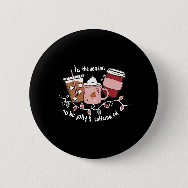 Det Är Dags Att Vara Glad Och Kaffeinerad Jul Knapp (Framsida)