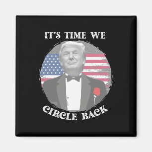 Det är dags att vi cirklar Ck Trump Flagga Magnet