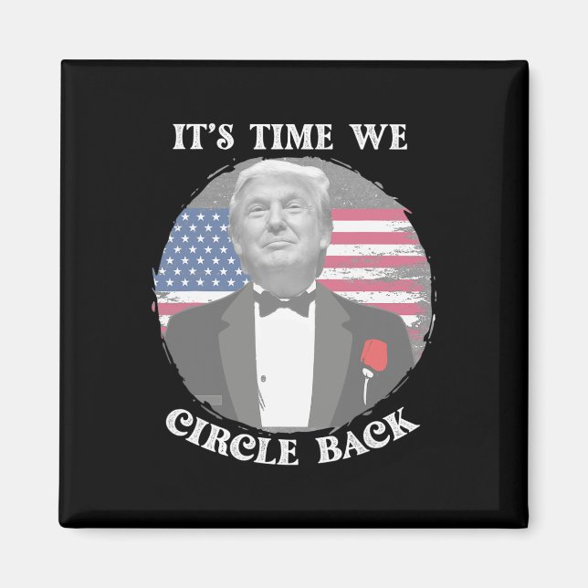 Det är dags att vi cirklar Ck Trump Flagga  Magnet (Framsidan)