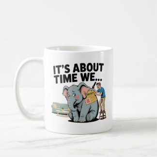 Det Är Dags Att Vi… Rolig Elefant i Rummet Kaffemugg