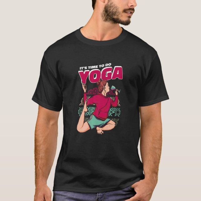 Det är dags att Yoga Andlig tränar Yoga T Shirt (Framsida)