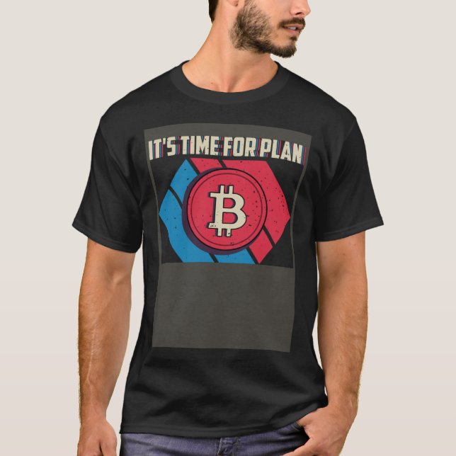 Det är dags för plan B T Shirt (Framsida)