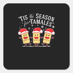 Det Är Dags För Tamales Jul Mexikansk Mat Fyrkantigt Klistermärke
