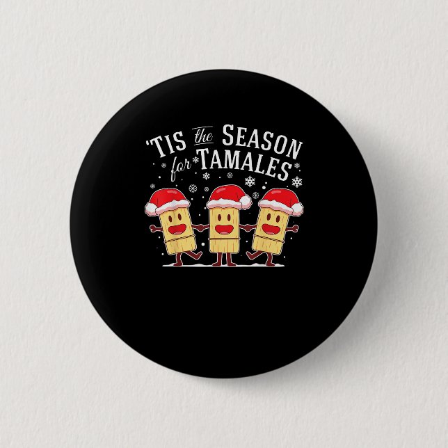Det Är Dags För Tamales Jul Mexikansk Mat Knapp (Framsida)