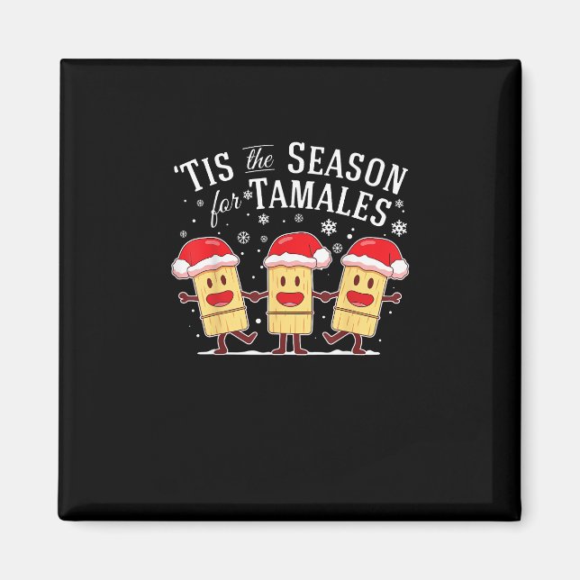 Det Är Dags För Tamales Jul Mexikansk Mat Magnet (Framsidan)