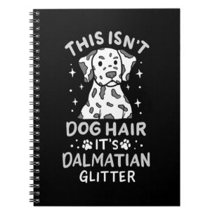 Det är Dalmatien Hund Glitter Anteckningsbok