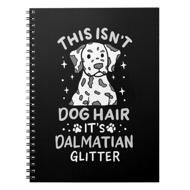 Det är Dalmatien Hund Glitter Anteckningsbok (Framsidan)