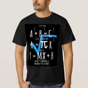 Det är där jag ritar linjen. t shirt