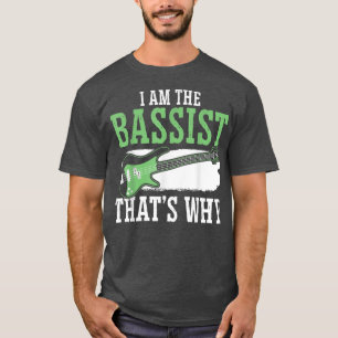 Det är därför Bass Guitar Player Mus T Shirt