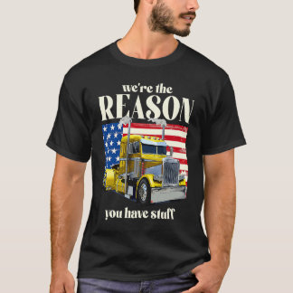 Det är därför du har Saker Trucker Lastbil Dri T Shirt