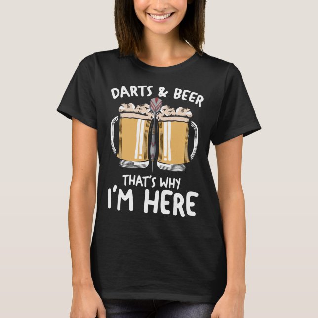 Det är därför jag är här, Darting Dart Play T Shirt (Framsida)