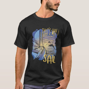 Det är därför jag seglar Boat Owner Pullover Hoo T Shirt