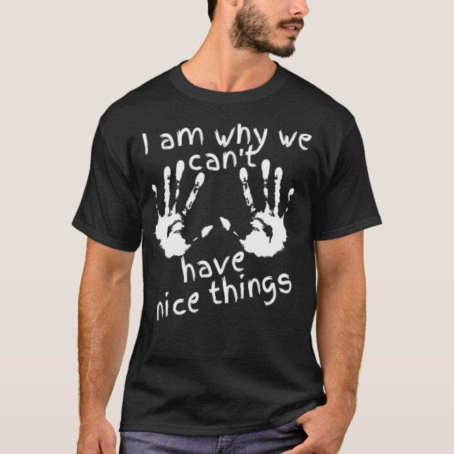 Det är därför vi inte kan ha sak... t shirt (Framsida)