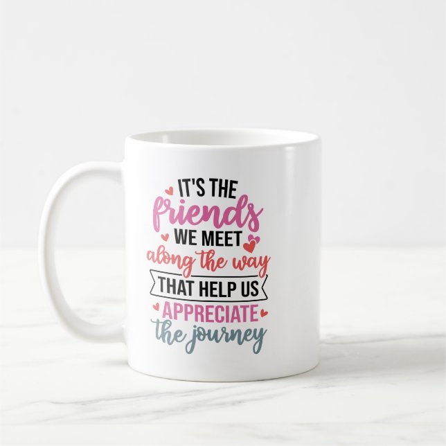 Det är de vänner vi möter på vägen kaffemugg (Vänster)