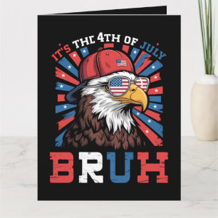 Det är den 4:e juli Bruh Vit Huvad Örn Patriotisk Tack Kort