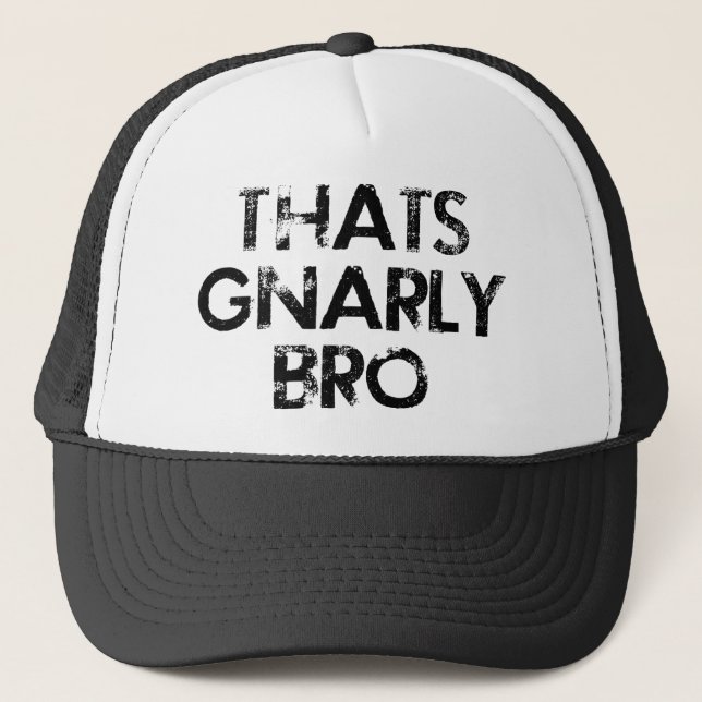 Det är den Gnarly Bro hatten Keps (Framsida)