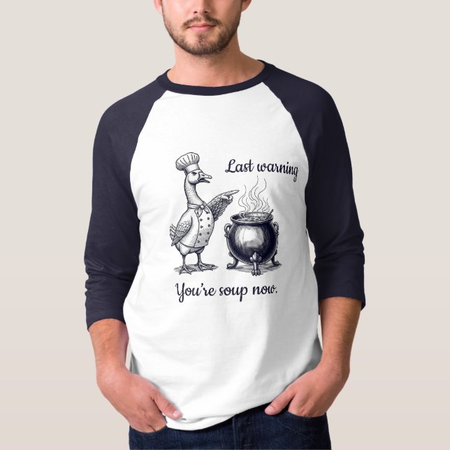 det är det, du är i soppan T-Shirt (Framsida)