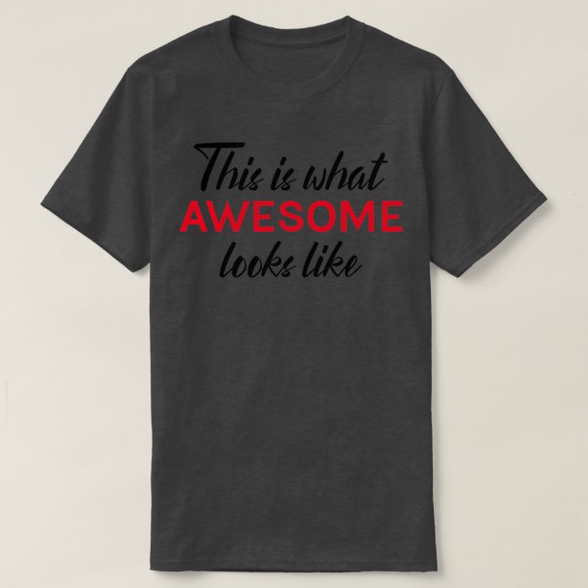Det är det fantastisk ser ut t shirt (Design framsida)