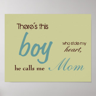 Det är det här, grabben, som stal mitt hjärta poster