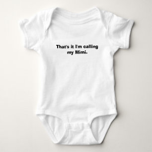 Det är det I-förmiddagen som kallar min Mimi. T Shirt