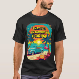 Det är det, jag flyttar till Florida Rolig Tröja