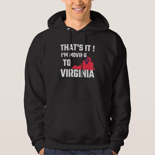 Det är det, jag flyttar till Virginia Cool Virgini Hoodie (Framsida)
