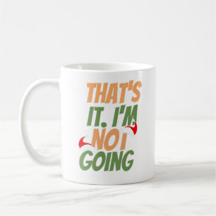 Det är det jag inte ska. kaffemugg