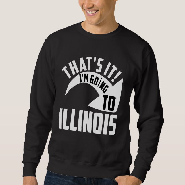 Det är det, jag ska till Illinois Lång Ärmad Tröja (Framsida)
