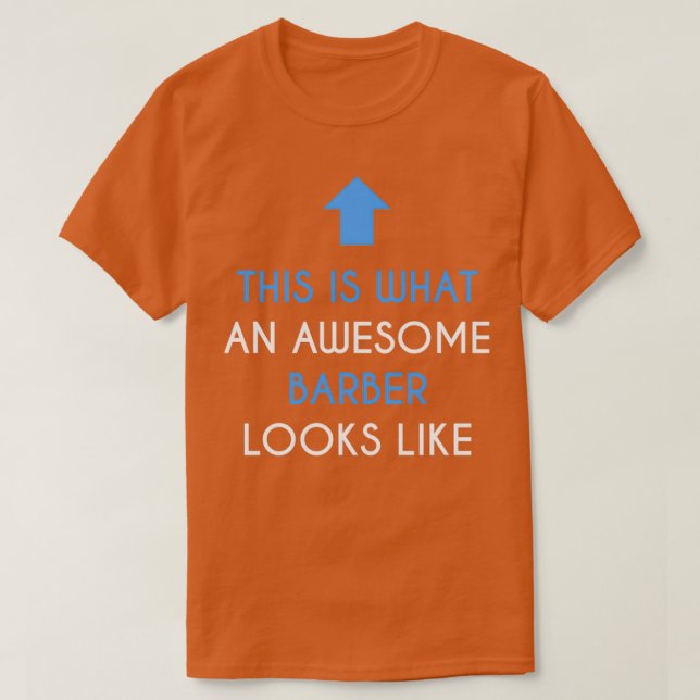 DET ÄR DET SOM EN FANTASTISK BARBER SER UT SOM 3 T SHIRT (Design framsida)