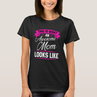 Det är det som en Fantastisk Mamma ser ut som T Shirt