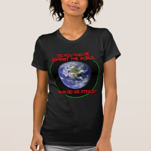 Det är dig och mig mot världen t-shirt