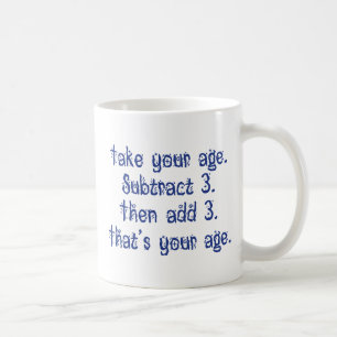 Det är din ålder kaffemugg