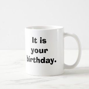 Det är din birthday. kaffemugg