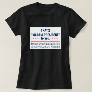 Det är din Kamala Harris 2025 T Shirt