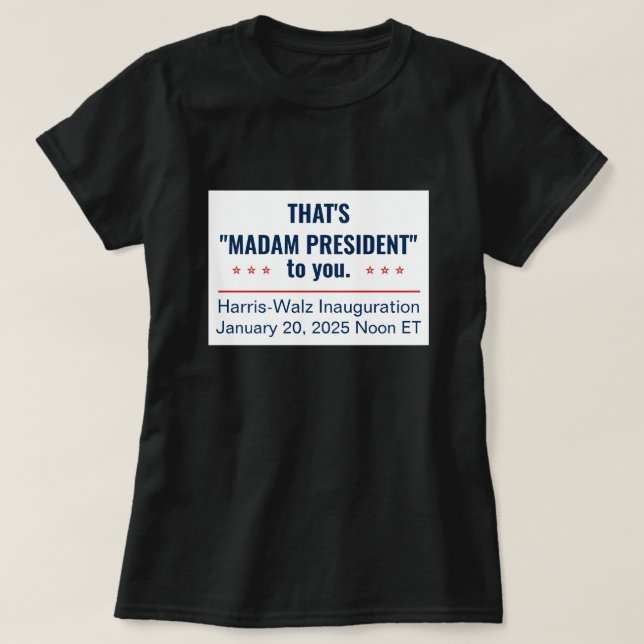 Det är din Kamala Harris 2025 T Shirt (Design framsida)