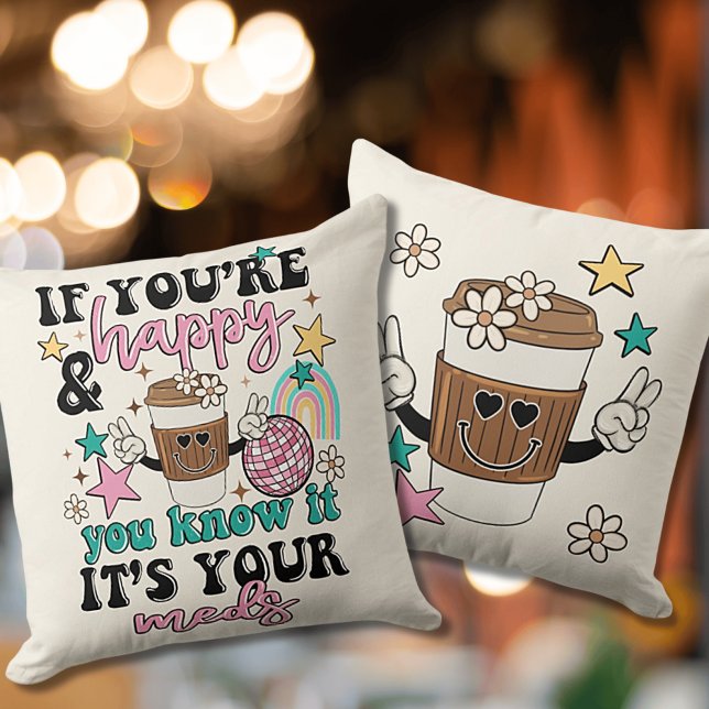 Det är ditt Meds Square Dekorativ kudde (Skapare uppladdad)