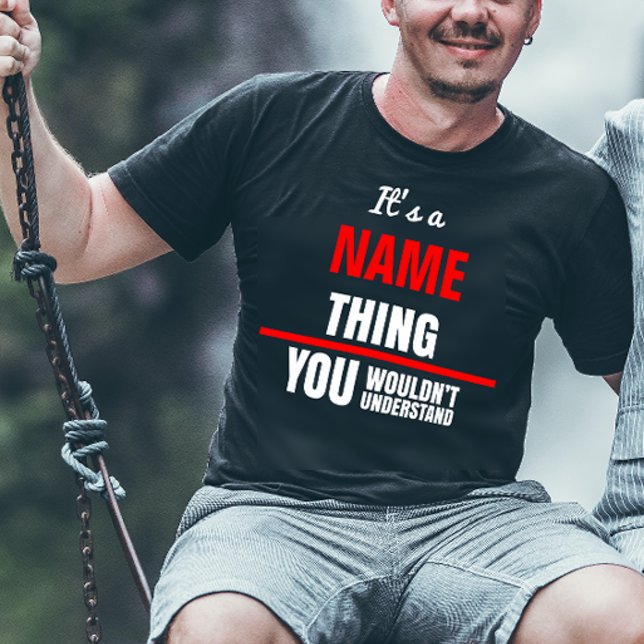 Det är ditt namn sak du inte skulle förstå t shirt (Skapare uppladdad)