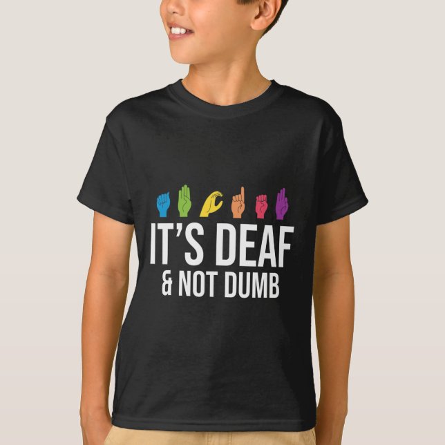 Det är döv inte dum t shirt (Framsida)