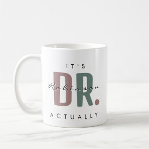 Det är dr. [Anpassat namn] Faktiskt Kaffemugg