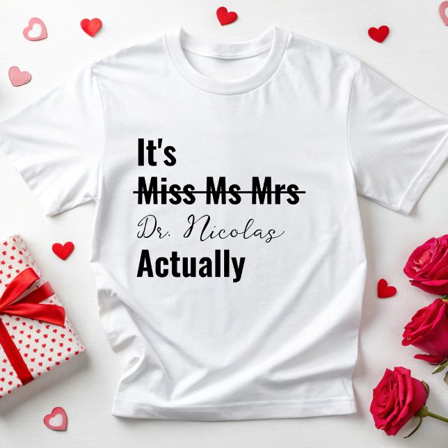 Det är dr Phd Studenten Future Doktor Gift T Shirt (Skapare uppladdad)