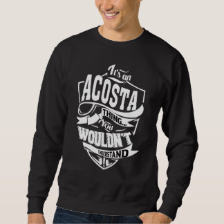 Det är en ACOSTA-gåva från Sak Lång Ärmad Tröja
