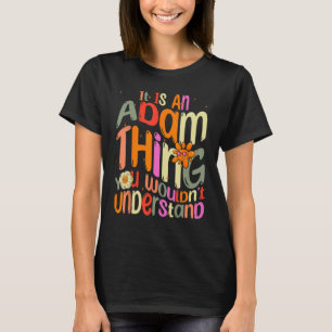 Det är en Adam Sak du skulle förstå Groovy T Shirt
