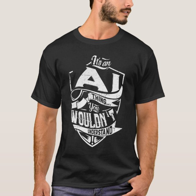 Det är en AI sak, du skulle inte förstå T Shirt (Framsida)